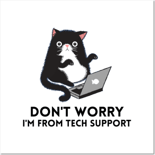 Don't worry I'm from Tech Support Posters and Art